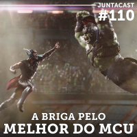 Juntacast #110 – A Briga Pelo Melhor do MCU