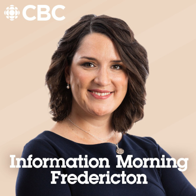 Information Morning Fredericton From Cbc Radio New Brunswick (highlights)