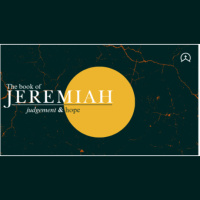 [Jeremiah - Judgement and Hope] | No Room to Manoeuvre but a Glimmer of Light | Don Bawtree | Jeremiah 4: 5-31 - Audio