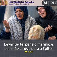 28 de dezembro - Meditação da Palavra do Senhor
