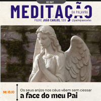 02 de Outubro | Padre João Carlos - Meditação da Palavra do Senhor
