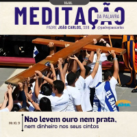 10 de julho - Meditação da Palavra do Senhor