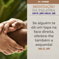 17 de junho DE 2024 - Meditação da Palavra do Senhor