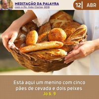 12 de ABRIL DE 2024 - Meditação da Palavra do Senhor