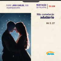 13 de junho - Meditação da Palavra do Senhor