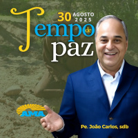 PROGRAMA PADRE JOÃO CARLOS - TEMPO DE PAZ | 30 de agosto de 2025