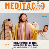 1º de Setembro | Padre João Carlos - Meditação da Palavra do Senhor