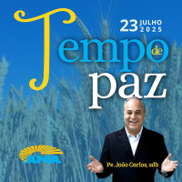 PROGRAMA TEMPO DE PAZ - 23 de julho de 2025