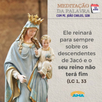 22 de agosto de 2024 - Meditação da Palavra do Senhor