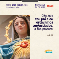28 de junho - Meditação da Palavra do Senhor