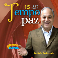 PROGRAMA PADRE JOÃO CARLOS - TEMPO DE PAZ | 15 de setembro de 2025