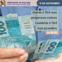 11 de novembro - Meditação da Palavra do Senhor