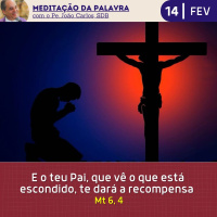 14 de FEVEREIRO DE 2024 - Meditação da Palavra do Senhor