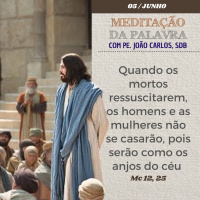 05 de junho DE 2024 - Meditação da Palavra do Senhor
