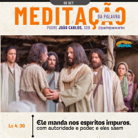 02 de Setembro | Padre João Carlos - Meditação da Palavra do Senhor