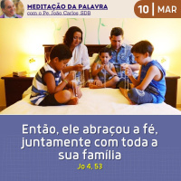 11 de MARÇO DE 2024 - Meditação da Palavra do Senhor