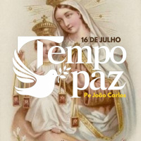 Tempo de Paz com o Pe. João Carlos - 16 de Julho de 2024