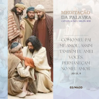 02 de MAIO DE 2024 - Meditação da Palavra do Senhor