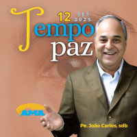 PROGRAMA PADRE JOÃO CARLOS - TEMPO DE PAZ | 12 de setembro de 2025