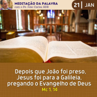 21 de JANEIRO DE 2024 - Meditação da Palavra do Senhor