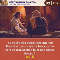 09 de ABRIL DE 2024 - Meditação da Palavra do Senhor