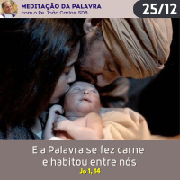 25 de dezembro - Meditação da Palavra do Senhor