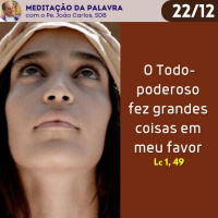 22 de dezembro - Meditação da Palavra do Senhor