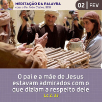 02 de FEVEREIRO DE 2024 - Meditação da Palavra do Senhor