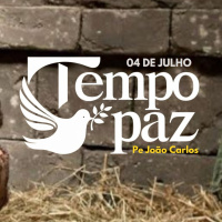 Tempo de Paz com o Pe. João Carlos - 4 de Julho de 2024