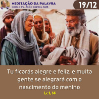 19 de dezembro - Meditação da Palavra do Senhor