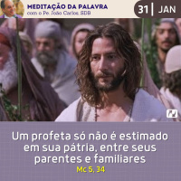 31 de JANEIRO DE 2024 - Meditação da Palavra do Senhor