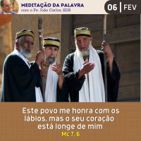 06 de FEVEREIRO DE 2024 - Meditação da Palavra do Senhor