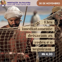 30 de novembro - Meditação da Palavra do Senhor