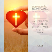 05 de MAIO DE 2024 - Meditação da Palavra do Senhor