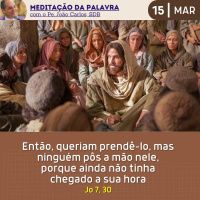 15 de MARÇO DE 2024 - Meditação da Palavra do Senhor