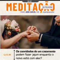 05 de Setembro | Padre João Carlos - Meditação da Palavra do Senhor