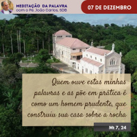 07 de dezembro - Meditação da Palavra do Senhor