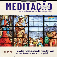 29 de Agosto | Padre João Carlos - Meditação da Palavra do Senhor