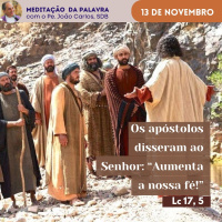 13 de novembro - Meditação da Palavra do Senhor