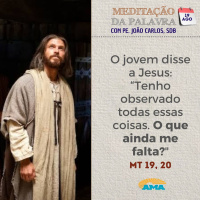 19 de agosto de 2024 - Meditação da Palavra do Senhor