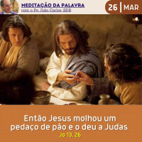 26 de MARÇO DE 2024 - Meditação da Palavra do Senhor