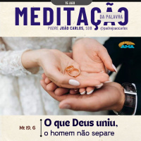 15 de Agosto - Meditação da Palavra do Senhor