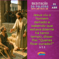 01 de abril - Meditação da Palavra do Senhor