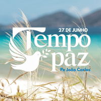 Tempo de Paz com o Pe. João Carlos - 27 de Junho de 2024