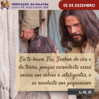 05 de dezembro - Meditação da Palavra do Senhor