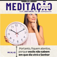 30 de NOVEMBRO - Meditação da Palavra do Senhor