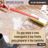 10 de dezembro - Meditação da Palavra do Senhor