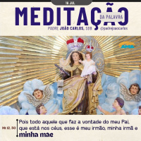16 de Julho - Meditação da Palavra do Senhor