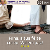 30 de JANEIRO DE 2024 - Meditação da Palavra do Senhor