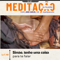 18 de Setembro | Padre João Carlos - Meditação da Palavra do Senhor